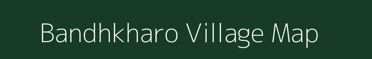 Bandhkharo village map in Jharkhand