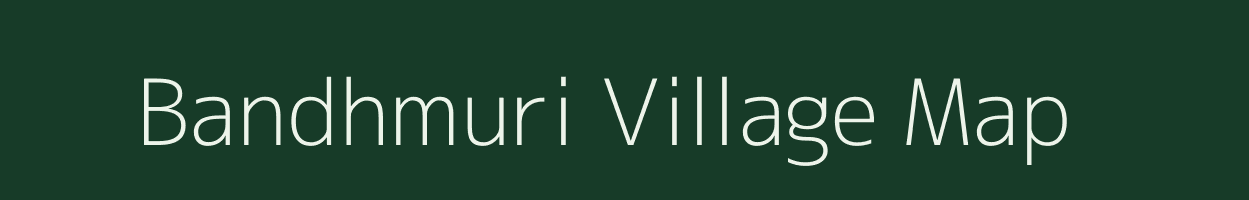 Bandhmuri village map in West Bengal