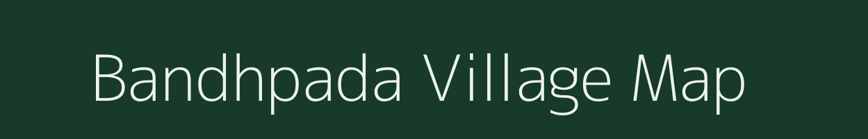 Bandhpada village map in Maharashtra