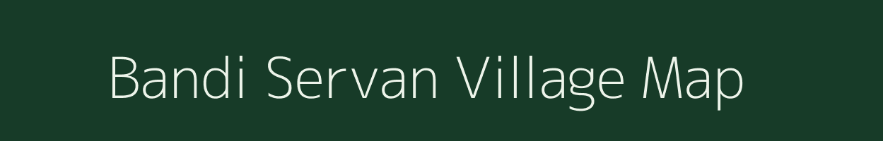 Bandi Servan village map in Gujarat