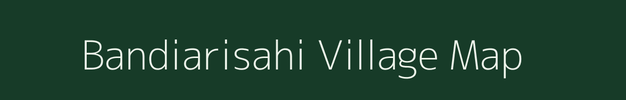 Bandiarisahi village map in Odisha