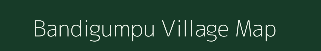 Bandigumpu village map in Andhra Pradesh