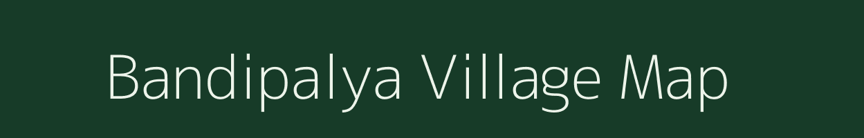 Bandipalya village map in Karnataka