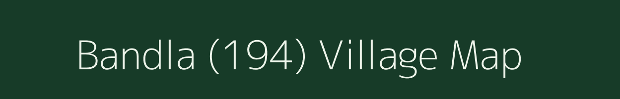 Bandla (194) village map in Himachal Pradesh