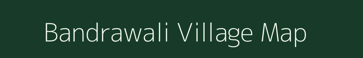 Bandrawali village map in Madhya Pradesh