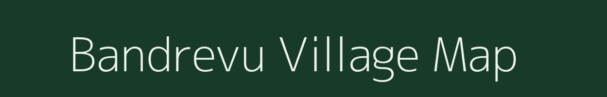 Bandrevu village map in Andhra Pradesh