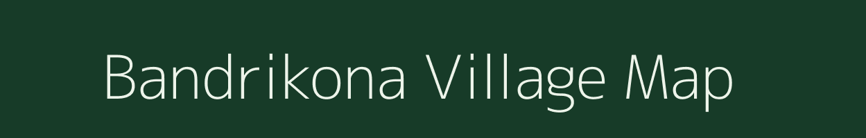 Bandrikona village map in Meghalaya