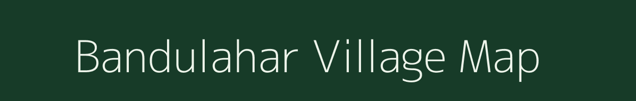 Bandulahar village map in West Bengal