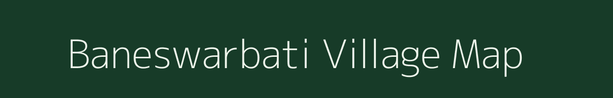 Baneswarbati village map in West Bengal