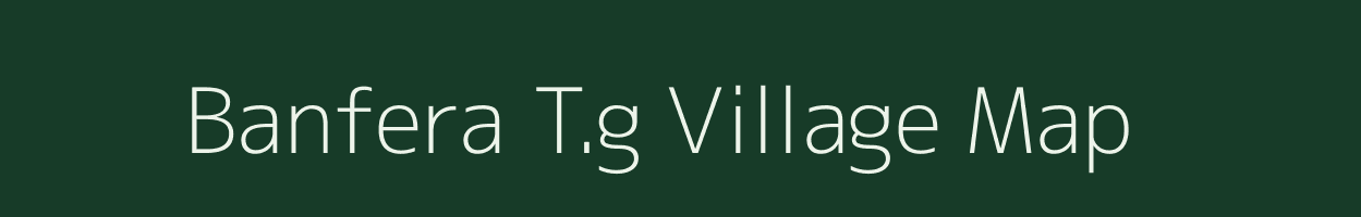 Banfera T.g village map in Assam