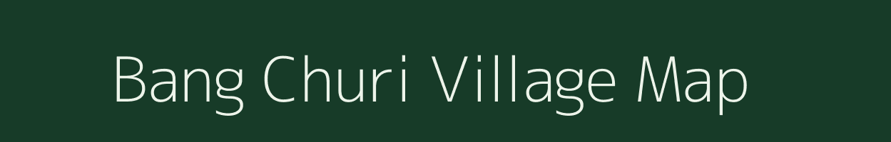 Bang Churi village map in Uttarakhand