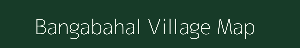 Bangabahal village map in Odisha