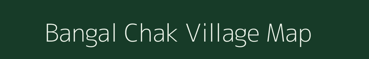 Bangal Chak village map in West Bengal