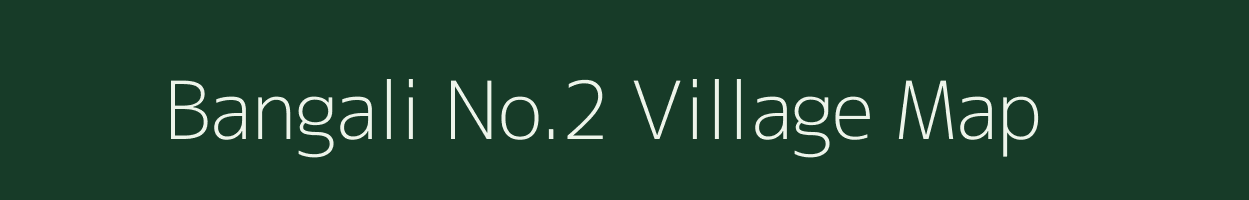 Bangali No.2 village map in Assam