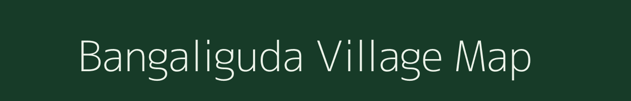 Bangaliguda village map in Andhra Pradesh