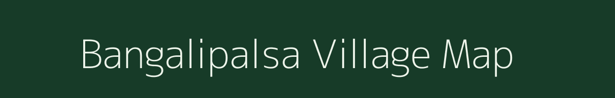 Bangalipalsa village map in Jharkhand
