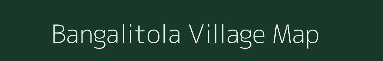 Bangalitola village map in Madhya Pradesh