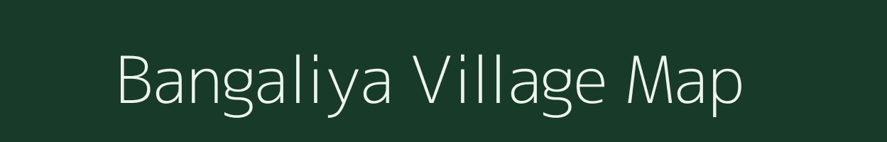 Bangaliya village map in Uttar Pradesh