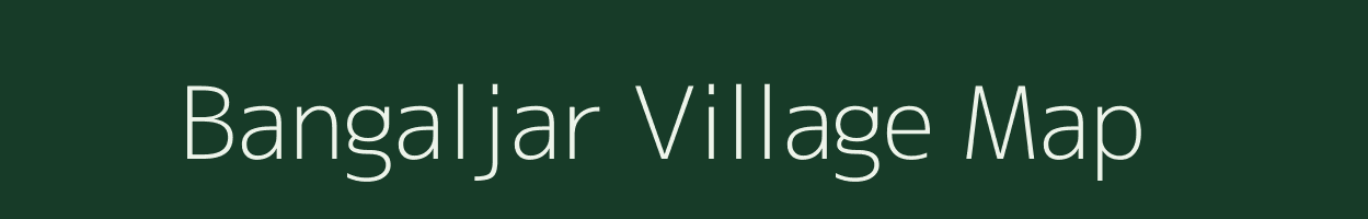 Bangaljar village map in Assam