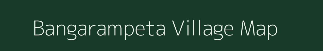 Bangarampeta village map in Andhra Pradesh