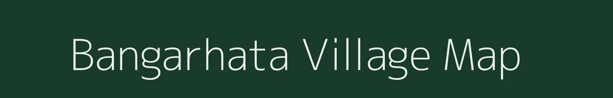 Bangarhata village map in Bihar