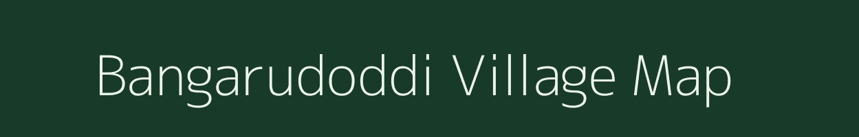 Bangarudoddi village map in Andhra Pradesh