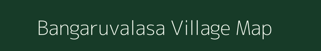 Bangaruvalasa village map in Andhra Pradesh