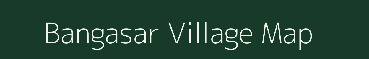 Bangasar village map in Rajasthan