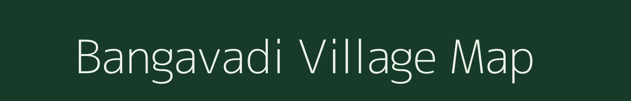 Bangavadi village map in Gujarat