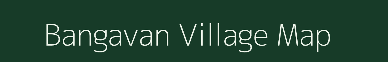 Bangavan village map in Uttar Pradesh