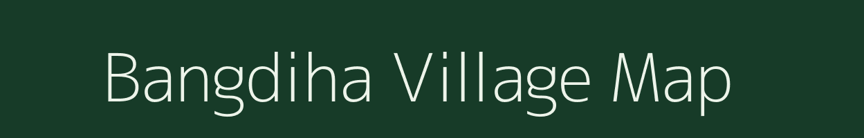 Bangdiha village map in Bihar