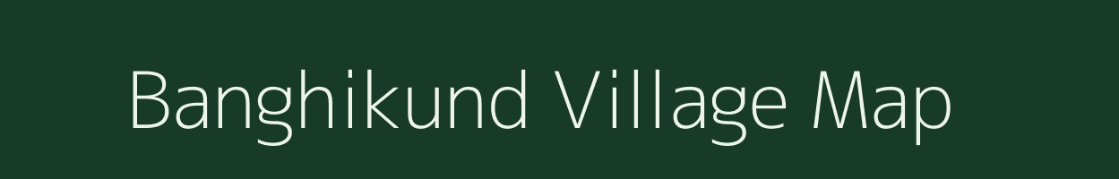 Banghikund village map in Jharkhand