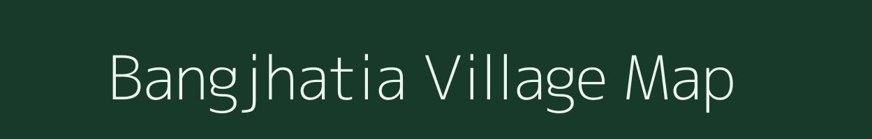 Bangjhatia village map in West Bengal