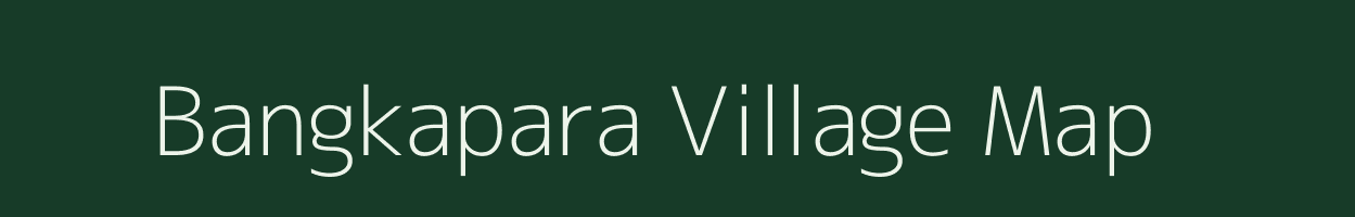 Bangkapara village map in Meghalaya