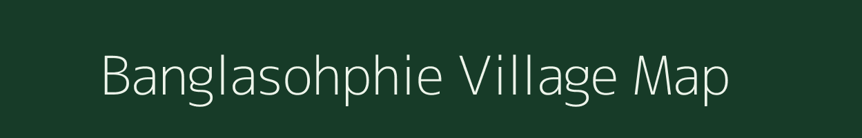 Banglasohphie village map in Meghalaya