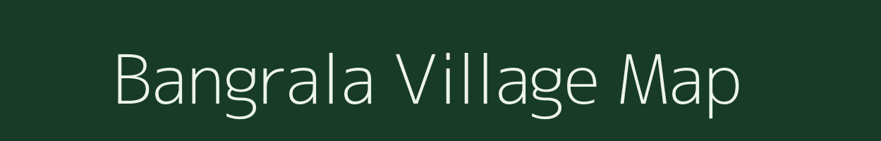 Bangrala village map in Rajasthan