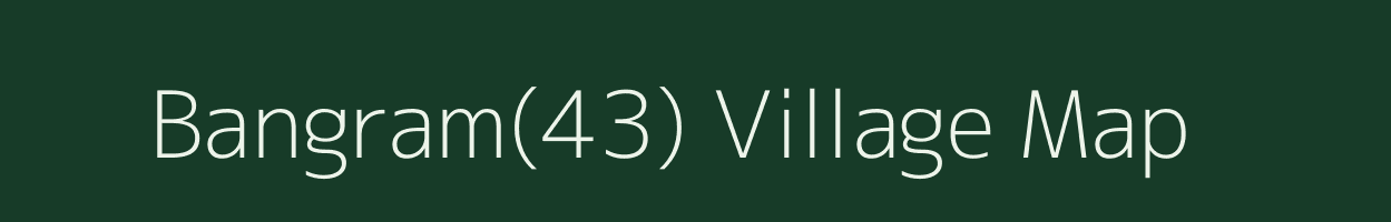 Bangram(43) village map in Haryana