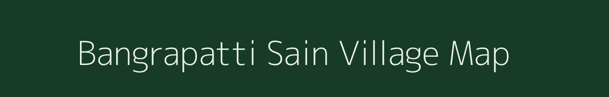 Bangrapatti Sain village map in Bihar