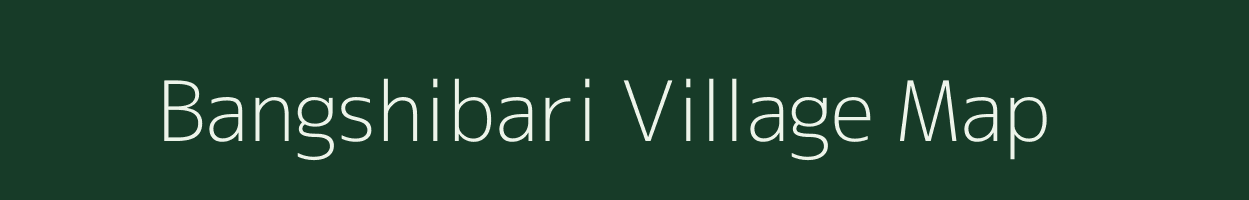 Bangshibari village map in Tripura