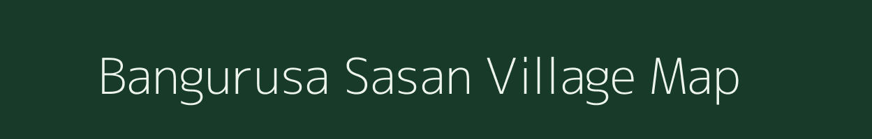 Bangurusa Sasan village map in Odisha