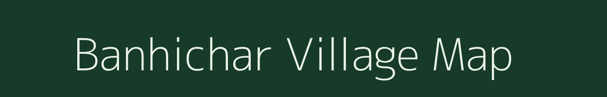 Banhichar village map in West Bengal