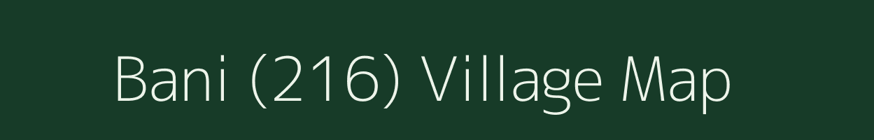 Bani (216) village map in Himachal Pradesh