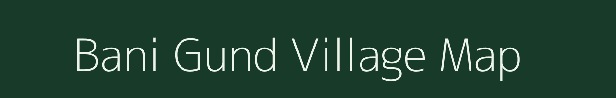 Bani Gund village map in Jammu & Kashmir