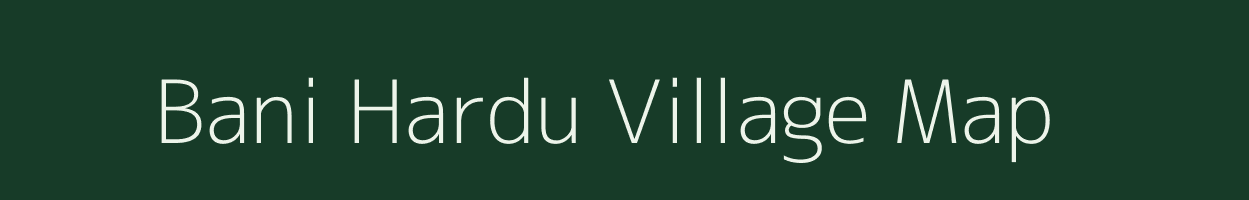 Bani Hardu village map in Uttar Pradesh