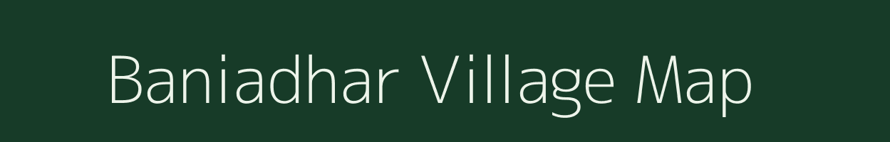 Baniadhar village map in Uttar Pradesh