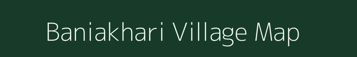 Baniakhari village map in West Bengal