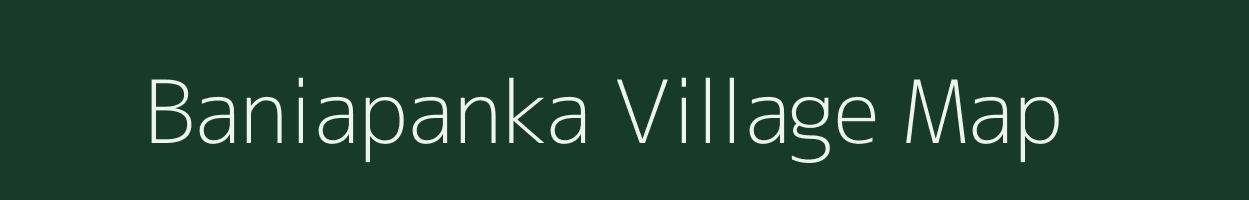 Baniapanka village map in Odisha