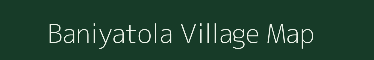 Baniyatola village map in Maharashtra