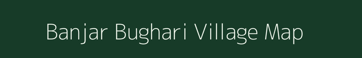 Banjar Bughari village map in Madhya Pradesh