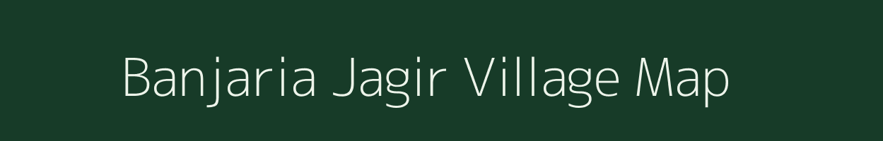 Banjaria Jagir village map in Uttar Pradesh